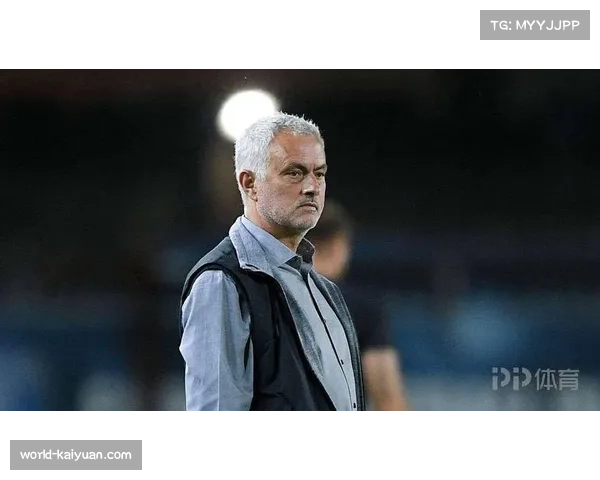 穆里尼奥战术失误致球队连败 土媒曝其下课已成高层讨论焦点